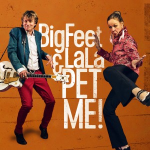 Bigfeet & Lala - Pet Me! (CD)
