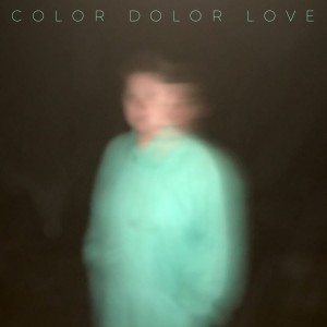 Color Dolor - Love (Vinyl)