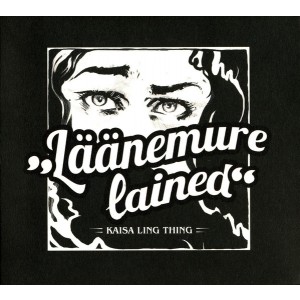 Kaisa Ling Thing - Läänemure lained (2021) (CD)