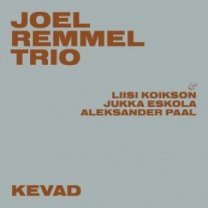 JOEL REMMEL TRIO-KEVAD