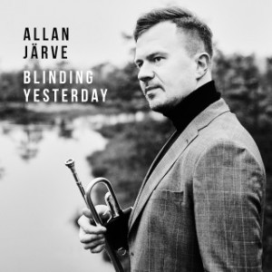 ALLAN JÄRVE-BLINDING YESTERDAY