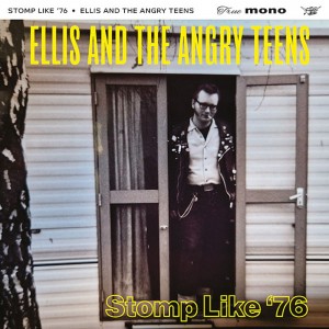 Ellis And The Angry Teens - Stomp Like ´76 (2024) (Vinyl)