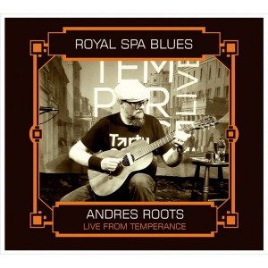 Andres Roots - Royal Spa Blues: Live from Temperance (2025) (CD)
