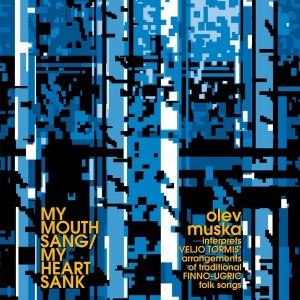 Olev Muska - My Mouth Sang / My Heart Sank (2026) (Vinyl)
