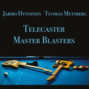 Jarmo Hynninen & Tuomas Metsberg - Telecaster Master Blasters (Vinyl)