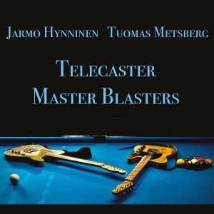 JARMO HYNNINEN & TUOMAS METSBERG-TELECASTER MASTER BLASTERS (CD)