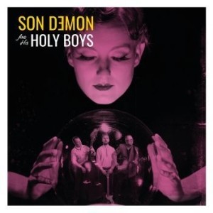 SON DEMON & HIS HOLY BOYS-SON DEMON & HIS HOLY BOYS (EP)