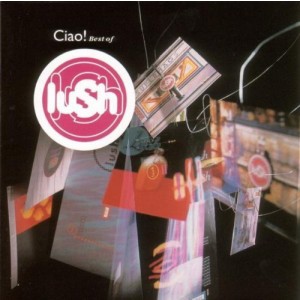 LUSH-CIAO! THE BEST OF