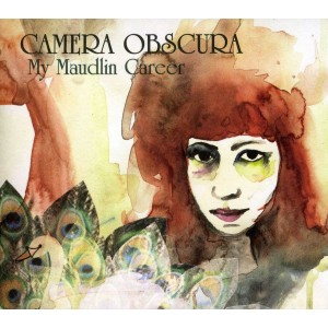 Camera Obscura - My Maudlin Career (CD)