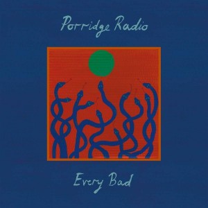 PORRIDGE RADIO-EVERY BAD