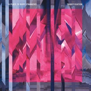 A Place To Bury Strangers - Transfixiation (2015) (CD)