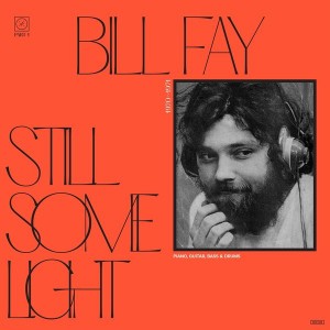 Bill Fay - Still Some Light: Part 1 (1970-71) (CD)