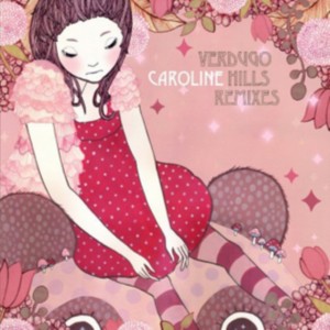 Caroline - Verdugo Hills Remixes (Vinyl)
