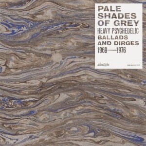 VARIOUS ARTISTS-PALE SHADES OF GREY: HEAVY PSYCHEDELIC BALLADS AND DIRGES 1969-1976 (RSD 2024) (VINYL)