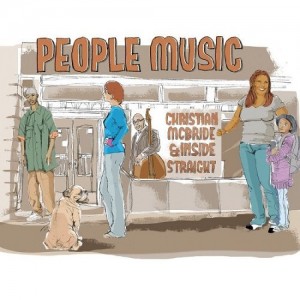 CHRISTIAN MCBRIDE & INSIDE STRAIGHT-PEOPLE MUSIC (CD)
