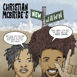 CHRISTIAN MCBRIDE-CHRISTIAN MCBRIDE´S NEW JAWN (VINYL)