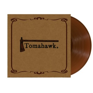 TOMAHAWK-TOMAHAWK (OPAQUE BROWN VINYL)