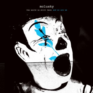McLusky - The World Is Still Here And So Are We (2025) (CD)