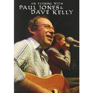 PAUL JONES & DAVID KELLY-AN EVENING WITH PAUL JONES AND DAVE KELLY (DVD)
