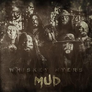 Whiskey Myers - Mud (Vinyl)