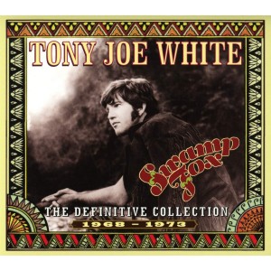 TONY JOE WHITE-SWAMP FOX: THE DEFINITIVE COLL
