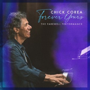 Chick Corea - Forever Yours: The Farewell Performance (Live 2020) (CD)
