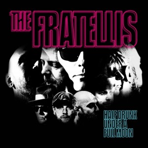 Fratellis - Half Drunk Under A Full Moon (2020) (CD)
