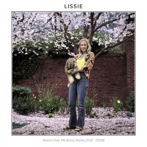 LISSIE-WATCH OVER ME (EARLY WORKS 2002-200