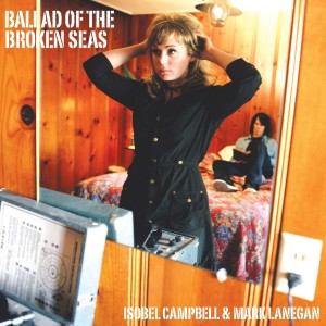 Isobel Campbell & Mark Lanegan - Ballad of The Broken Seas (2005) (CD)