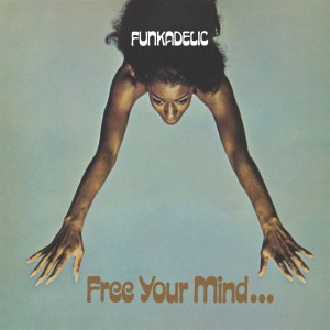 Funkadelic - Free Your Mind And Your Ass Will Follow (1970) (CD)