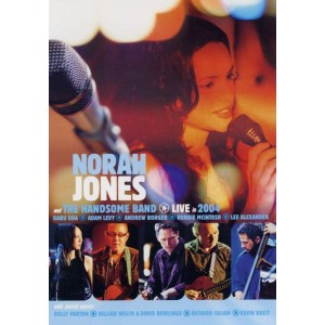 NORAH JONES & THE HANDSOME BAND-LIVE IN 2004 (DVD)