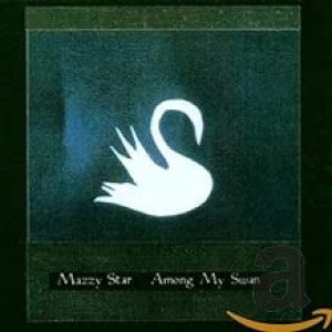 MAZZY STAR-AMONG MY SWAN (CD)