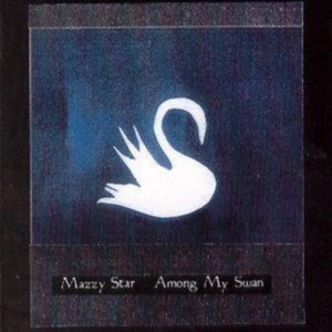 Mazzy Star - Among My Swan (1996) (CD)
