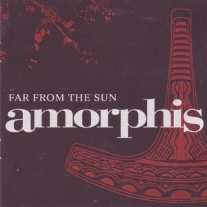 AMORPHIS-FAR FROM THE SUN (RE-LOADED)