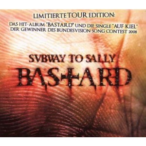 SUBWAY TO SALLY-BASTARD (TOUR EDITION) (2CD)