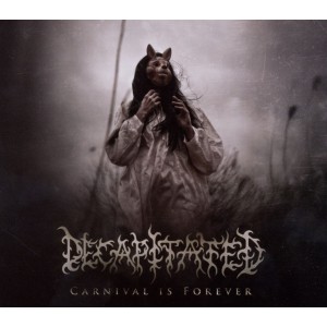 Decapitated - Carnival Is Forever