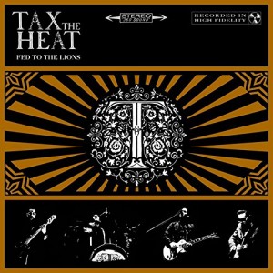 TAX THE HEAT-FED TO THE LIONS (CD)