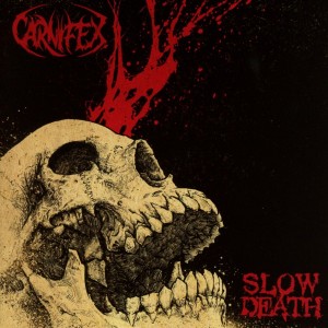 CARNIFEX-SLOW DEATH