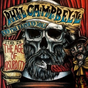 PHIL CAMPBELL AND THE BASTARD SONS-THE AGE OF ABSURDITY