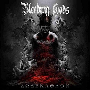 Bleeding Gods - Dodekathlon