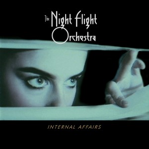 NIGHT FLIGHT ORCHESTRA-INTERNAL AFFAIRS (BONUS TRACKS)