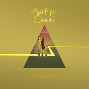 NIGHT FLIGHT ORCHESTRA-SKYLINE WHISPERRS (BONUS TRACKS)