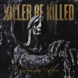 Killer Be Killed - Reluctant Hero (2020) (CD)