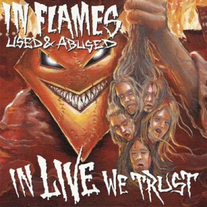 IN FLAMES-USED AND ABUSED