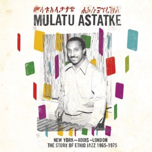 Mulatu Astatke - New York-Addis-London: The Story Of Ethio Jazz 1965-1975 (2x Vinyl)