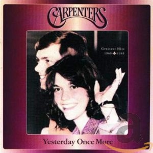 CARPENTERS-YESTERDAY ONCE MORE
