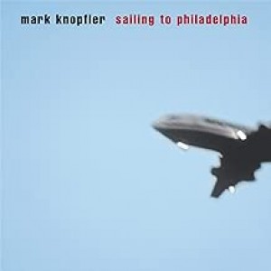 MARK KNOPFLER-SAILING TO PHILADELPHIA (CD)
