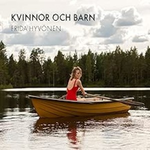 FRIDA HYVÖNEN-KVINNOR OCH BARN (VINYL) (LP)
