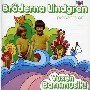 Bröderna Lindgren - Vuxen Barnmusik! (CD)