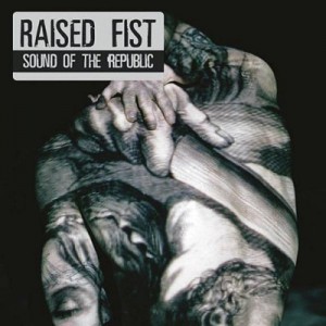 Raised Fist - Sound Of The Republic (RSD 2020)